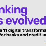 "11 digital transformation trends for banks and credit unions"