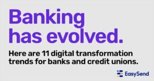 "11 digital transformation trends for banks and credit unions"