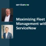 Maximizing Fleet Management with ServiceNow Webinar  – Aug 15 2024, 9:30pm